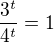 $\frac{3^t}{4^t}=1$