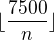 $\lfloor \frac{7500}{n}\rfloor$