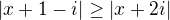 $|x+1-i|\ge |x+2i|$
