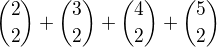 ${2\choose 2}+{3\choose 2}+{4\choose 2}+{5\choose 2}$
