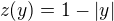 $z(y)=1-|y|$