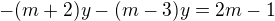 $-(m+2)y-(m-3)y=2m-1$