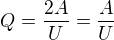 $Q=\frac{2A}{U}=\frac{A}{U}$