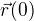 $\vec r(0)$