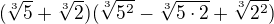$(\sqrt[3]{5}+\sqrt[3]{2})(\sqrt[3]{5^2}-\sqrt[3]{5\cdot 2}+\sqrt[3]{2^2})$