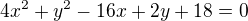 $4x^{2}+y^{2}-16x+2y+18=0$