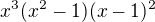 $x^{3}(x^{2}-1)(x-1)^{2}$