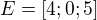 $E=[4;0;5]$