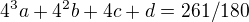$4^3a+4^2b+4c+d=261/180$