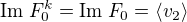 $\mathrm{Im}\; F_0^k= \mathrm{Im} \; F_0 = \langle v_2 \rangle$