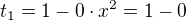 $t_{1}=1-0\cdot x^{2}=1-0$