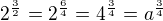 $2^{\frac32}=2^{\frac64}=4^{\frac34}=a^{\frac34}$