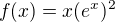 $f(x)=x(e^x)^2$