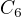 $C_{6}$