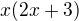 $x(2x + 3)$