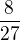 $\frac{8}{27}$