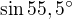$\sin 55,5�$