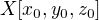$X[x_0,y_0,z_0]$