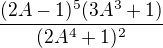$\frac{(2A-1)^5(3A^3+1)}{(2A^4+1)^2}$