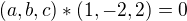 $(a,b,c)*(1,-2,2)=0$