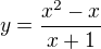 $y={\frac{x^2-x}{x+1}}$