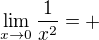 kopírovat do textarea $ \lim_{x\to0}\frac{1}{x^2}=+$