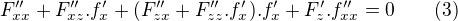 $F''_{xx}+F''_{xz}.f'_x+(F''_{zx}+F''_{zz}.f'_x).f'_x+F'_z.f''_{xx}=0\qquad (3)$