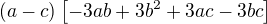 $(a-c)\[-3ab+3b^2+3ac-3bc\]$