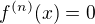 $f^{(n)}(x)=0$