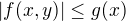 $\left|f(x,y)\right| \leq g(x)$