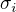 $\sigma _{i}$