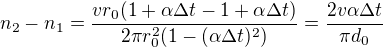 $n_2-n_1=\frac{vr_0(1+\alpha\Delta t-1+\alpha\Delta t)}{2\pi r_0^2(1-(\alpha\Delta t)^2) }=\frac{2v\alpha\Delta t}{\pi d_0}$