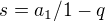 $s=a{_1}/1-q$