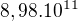 $8,98.10^{11}$