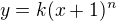 $y=k(x+1)^{n}$