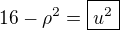 $16-\rho^2=\boxed{u^2}$