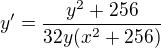 $y' = \frac{y^2+256}{32y(x^2+256)}$
