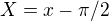 kopírovat do textarea $X=x-\pi /2$