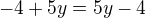 kopírovat do textarea $-4+5y=5y-4$