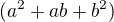 $ (a^2+a b+b^2)$