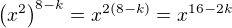 $\(x^2\)^{8-k}=x^{2(8-k)}=x^{16-2k}$