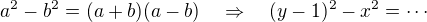 $a^2-b^2 = (a+b)(a-b)\quad \Rightarrow \quad (y-1)^2-x^2 = \cdots$