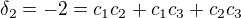 kopírovat do textarea $\delta_2 = -2 = c_{1}c_2 + c_{1}c_3 +c_{2}c_3$