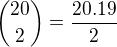 ${20\choose 2}=\frac{20.19}{2}$