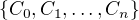 $\{C_0, C_1, \ldots, C_n\}$