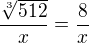 $\frac{\sqrt[3]{512}}{x}=\frac{8}{x}$