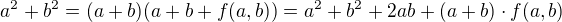 $a^2+b^2=(a+b)(a+b+f(a,b))=a^2+b^2+2ab+(a+b)\cdot f(a,b)$