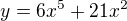 $y=6x^5+21x^2$