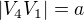 $|V_4V_1|=a$