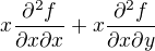$x\frac{\partial^{2} f}{\partial x \partial x}+x\frac{\partial^{2} f}{\partial x \partial y}$